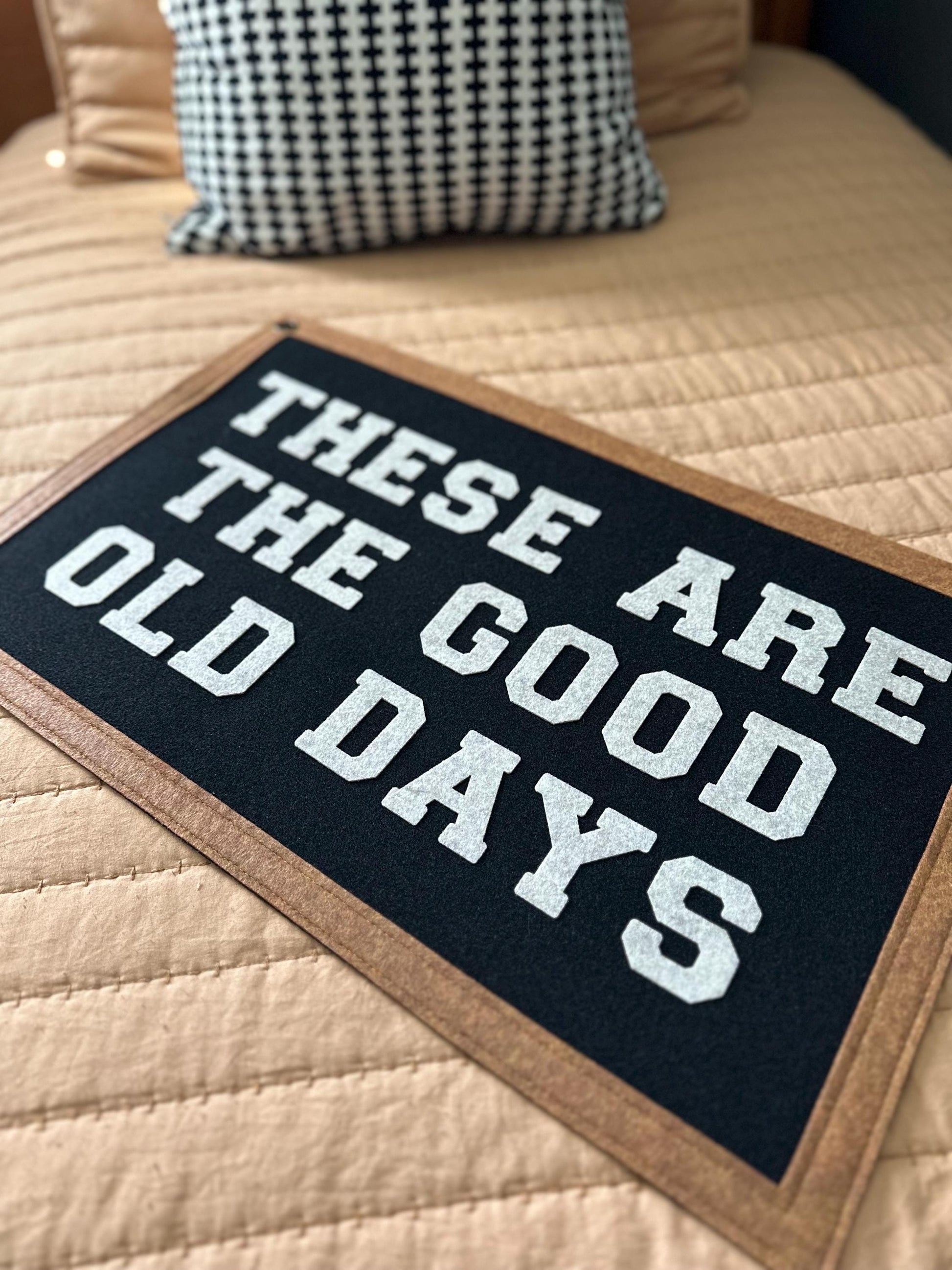 These are the good old days banner, vintage wall hanging