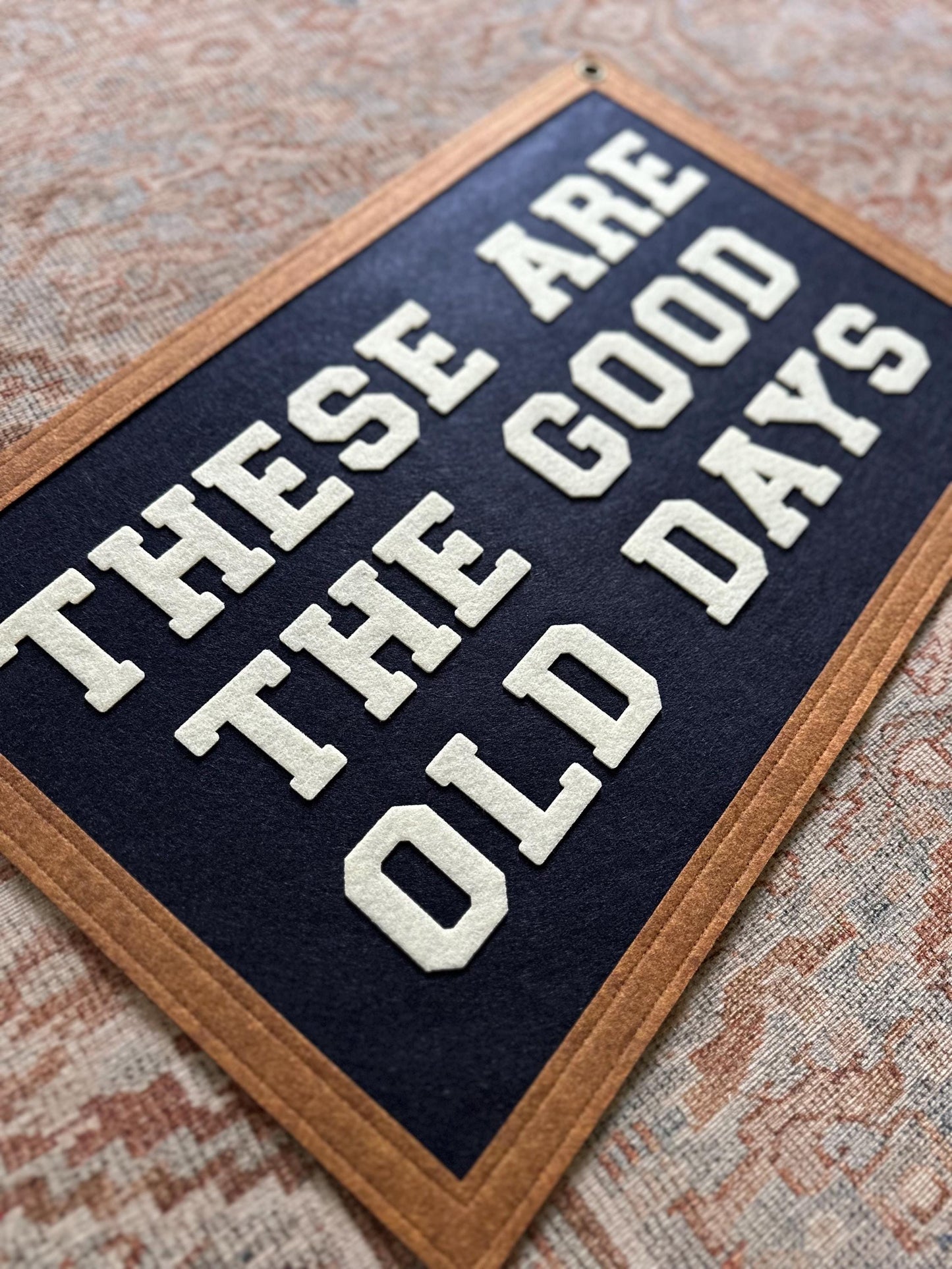 These are the good old days banner, vintage wall hanging