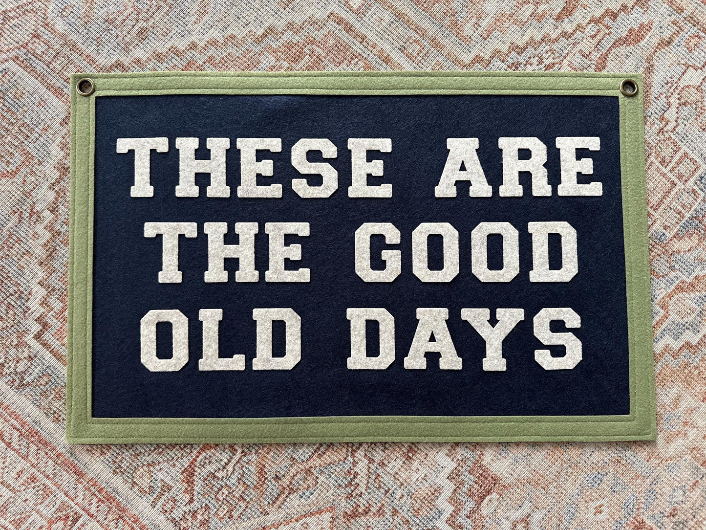 These are the good old days banner, vintage wall hanging