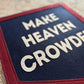 Make Heaven Crowded Felt Pennant: Varsity Banner, Neutral Nursery Decor
