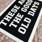 These are the good old days banner, vintage wall hanging