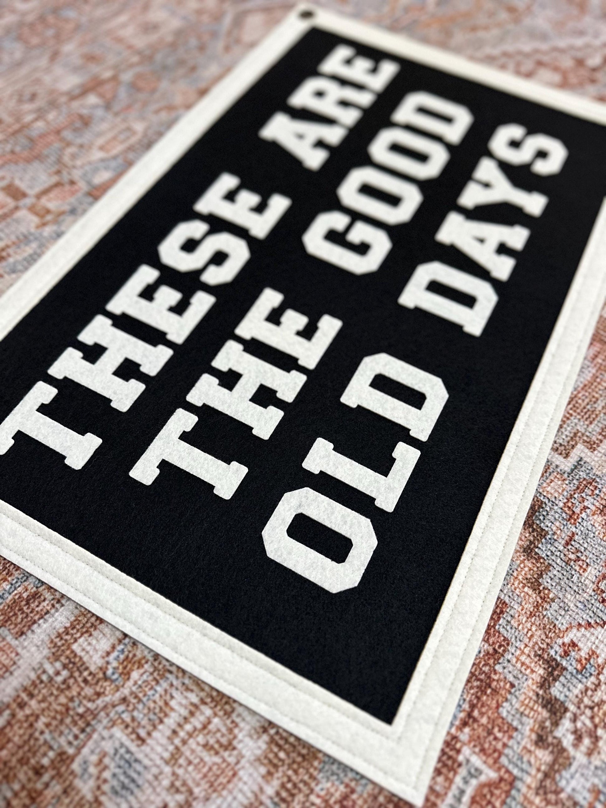 These are the good old days banner, vintage wall hanging